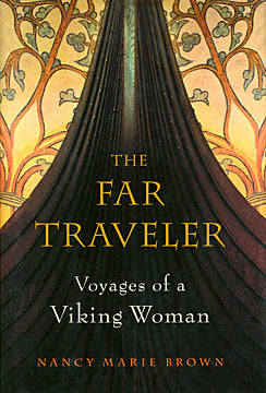 The Far Traveler Voyages of a Viking Woman by Nancy Marie Brown book gift idea